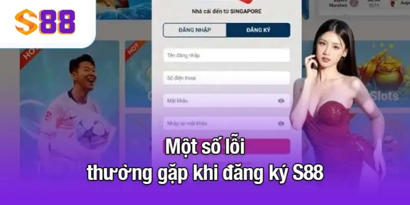 Một số lỗi thường gặp khi đăng ký S88