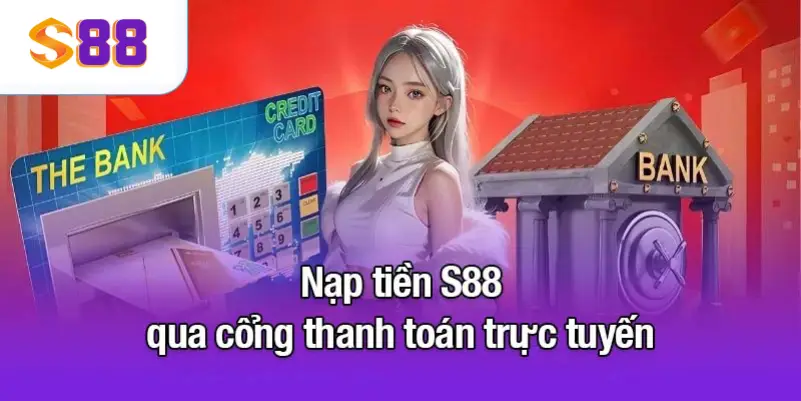 Nạp tiền S88 qua cổng thanh toán trực tuyến