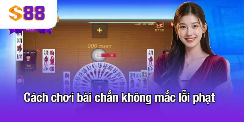 Cách chơi bài chắn không mắc lỗi phạt