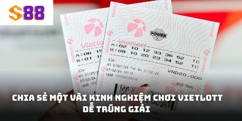 Chia sẻ một vài kinh nghiệm chơi Vietlott dễ trúng giải