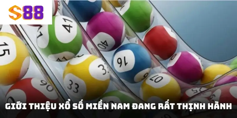 Giới thiệu Xổ số Miền Nam đang rất thịnh hành