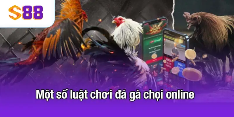 Một số luật chơi đá gà chọi online