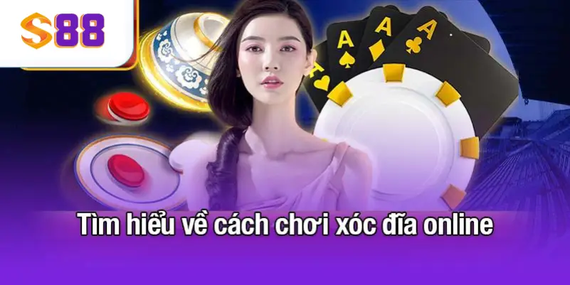 Tìm hiểu về cách chơi xóc đĩa online