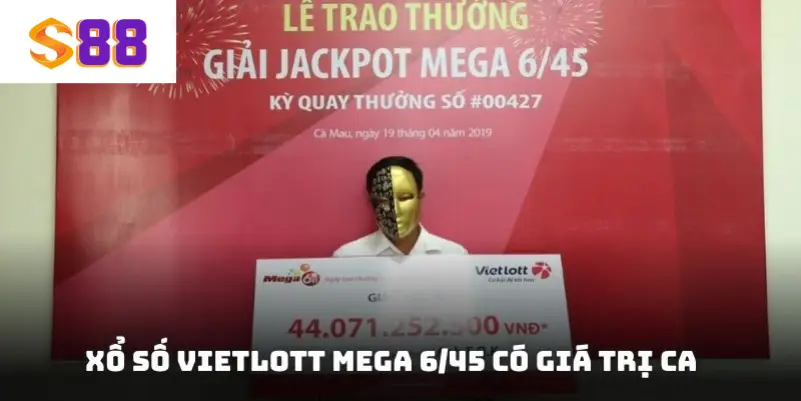 Xổ số Vietlott mega 6/45 có giá trị cao