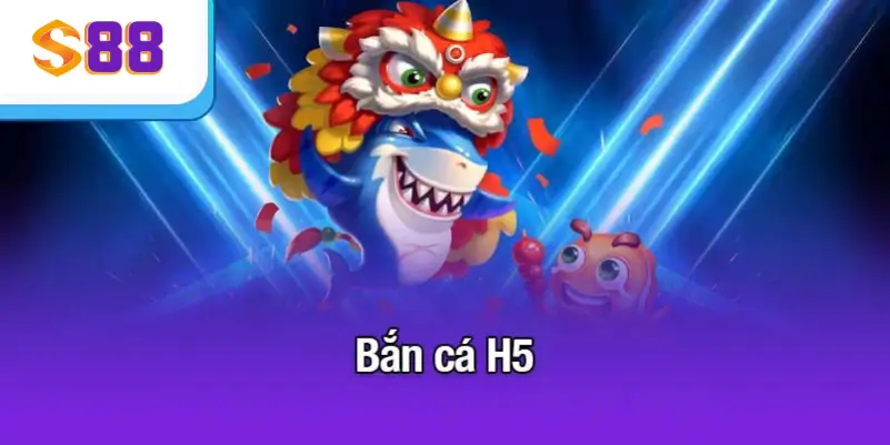 bắn cá H5