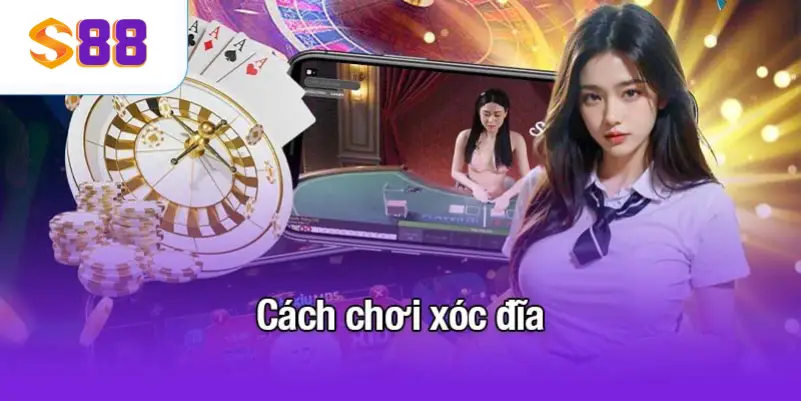 cách chơi xóc đĩa