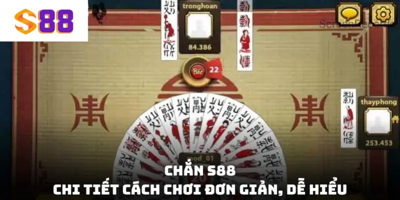 Một vài bí kíp để bạn ăn tiền đối thủ khi chơi Chắn S88